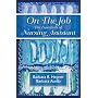 On the Job: The Essentials of Nursing Assistant