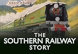 The Southern Railway story