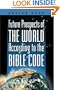 Future Prospects of the World According to the Bible Code