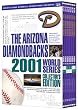 The Arizona Diamondbacks 2001 World Series Collector's Edition