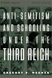 Anti-Semitism and Schooling Under the Third Reich