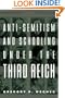 Anti-Semitism and Schooling Under the Third Reich (Studies in the History of Education)