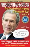 Presidential (Mis) Speak: v. 2