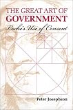 The Great Art of Government: Locke's Use of Consent