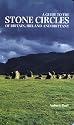 A Guide to the Stone Circles of Britain, Ireland and Brittany