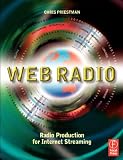 Web Radio: Radio Production for Internet Streaming