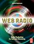 Web Radio: Radio Production for Internet Streaming