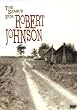The Search for Robert Johnson