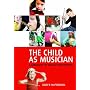 The Child As Musician: A Handbook of Musical Development