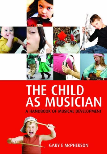 The Child As Musician: A Handbook of Musical Development