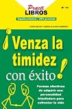Venza La Timidez Con Exito ! (Spanish Edition)
