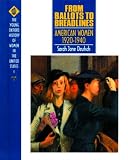 From Ballots to Breadlines: American Women 1920-1940 (The Young Oxford History of Women in the United States, Vol 8)