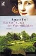 Das sanfte Joch der Vortrefflichkeit: Roman