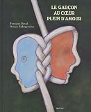 Le Garcon au Coeur Plein d'Amour