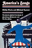 America's Songs: The Stories Behind the Songs of Broadway, Hollywood, and Tin Pan Alley