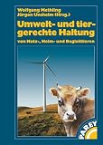 Umwelt- und tiergerechte Haltung von Nutz-, Heim- und Begleittieren