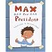 Max for President
