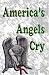 Books : America's Angels Cry