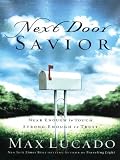 Next Door Savior: Student Edition (Lucado, Max)