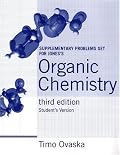 Organic Chemistry: Supplementary Problems Set for Jones's Organic Chemistry, Third Edition, Student's Version