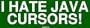 I HATE JAVA CURSORS! Large Bumper Sticker