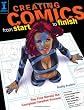 Creating Comics from Start to Finish: Top Pros Reveal the Complete Creative Process