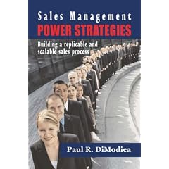 Sales Management Power Strategies: Building a Replicable and Scalable Sales Process