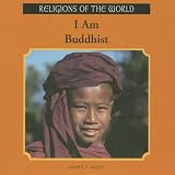 I Am Buddhist (Religions of the World (Powerkids))