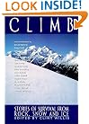 Climb: Stories of Survival from Rock, Snow and Ice