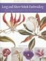 Long and Short Stitch Embroidery: A Collection of Flowers (Milner Craft Series)