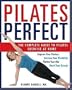 Pilates Perfect: The Complete Guide to Pilates Exercise at Home