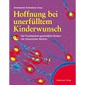 Hoffnung bei unerf�lltem Kinderwunsch: Die Fruchtbarkeit ganzheitlich f�rdern mit chinesischer Medizin