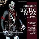 Guerrero: Missa de la batalla escoutez