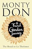 The road to Le Tholonet : a French garden journey