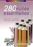 Livres Aromath�rapie - 280 Huiles essentielles