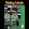 Thinking Catholic