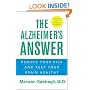 The Alzheimer's Answer: Reduce Your Risk and Keep Your Brain Healthy