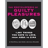 The Encyclopedia of Guilty Pleasures