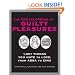 The Encyclopedia of Guilty Pleasures