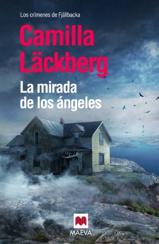 La mirada de los Ã¡ngeles / The Angel Makerâ€™s Wife: Los Crimenes De Fjallbacka (Spanish Edition)