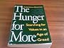 The Hunger for More: Searching for Values in an Age of Greed