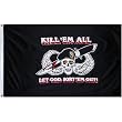 New Kill Em All Military Flag - 3' x 5'
