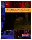 With Rigor for All, Second Edition: Meeting Common Core Standards for Reading Literature