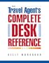 The Travel Agent's Complete Desk Reference