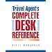 The Travel Agent's Complete Desk Reference