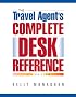 The Travel Agent's Complete Desk Reference
