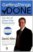 Getting Things Done: The Art of Stress-Free Productivity