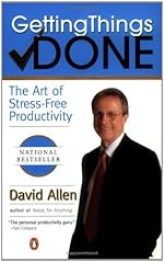 Getting Things Done: The Art of Stress-Free Productivity