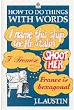 How to Do Things with Words