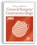 Coding and Billing for General Surgery/Gastroenterology, 2008 Edition